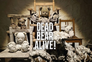 岡田 守弘 個展「 DEAD BEAR ALLIVE ! 」